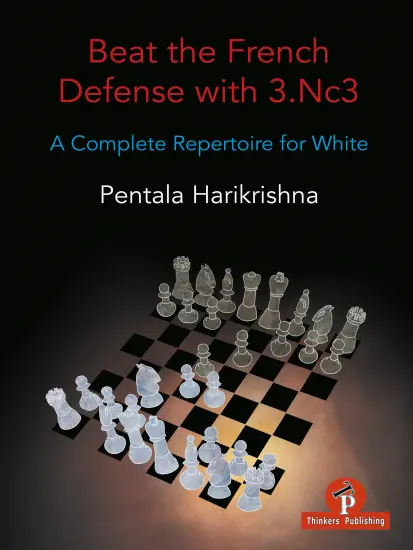 Beat_the_French_Defense_with_3_Nc3_A_Complete_Repertoire_for_White_Pentala_Harikrishna Beat_the_French_Defense_with_3_Nc3_A_Complete_Repertoire_for_White_Pentala_Harikrishna | book opening chess
