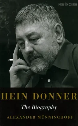 Hein_Donner_The_Biography_Alexander_Munninghoff | chess biography book