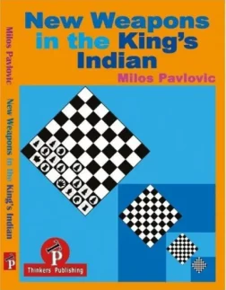 New_Weapons_in_the_King's_Indian_Milos_Pavlovic | chess repertoire