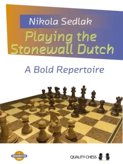 Playing_the_Stonewall_Dutch_Nikola_Sedlak | Chess Opening | Chess Repertoire