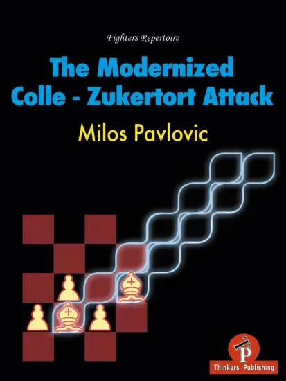 The_Modernized_Colle_Zukertort_Attack_Milos_Pavlovic | chess books