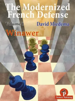 The_Modernized_French_Defense_volume_1_David_Miedema | chess book opening