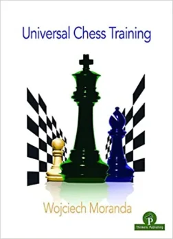 Universal_Chess_Training_Wojciech_Moranda | chess improvement