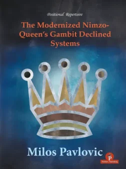 The_Modernized_Nimzo_Queen_s_Gambit_Declined_Systems_Milos_Pavlovic | chess book opening
