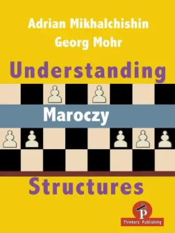 Understanding_Maroczy_Structures_A_Mikhalchishin_G_Mohr | chess repertoire strategy