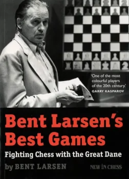 Bent_Larsen_s_Best_Games_Fighting_Chess_with_the_Great_Dane_Bent_Larsen | biography chess books