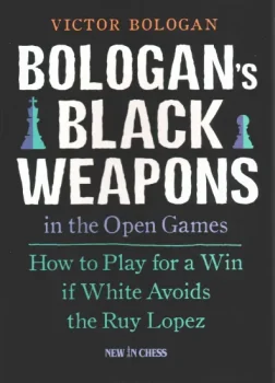 Bologan_s_Black_Weapons_in_the_Open_Games_How_to_Play_for_a_Win_if_White_Avoids_the_Ruy_Lopez _Victor_Bologan | repertoire opening for black
