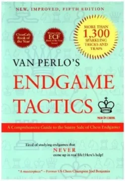 Endgame_Tactics_New_Improved_and_Expanded_Edition_A_Comprehensive_Guide_to_the_Sunny_Side_of_Chess_Endgames_Ger_Van_Perlo |  endgame tactics chess
