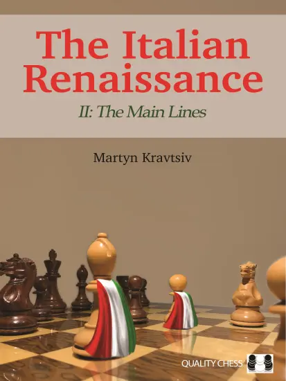 The_Italian_Renaissance_II_The_Main_Lines_Martyn_Kravtsiv The_Italian_Renaissance_II_The_Main_Lines_Martyn_Kravtsiv | Chess books italian opening