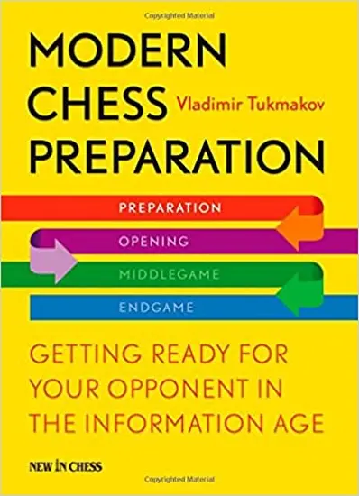Modern_Chess_Preparation_Getting_Ready_for_Your_Opponent_in_the_Information_Age_Vladimir_Tukmakov Modern_Chess_Preparation_Getting_Ready_for_Your_Opponent_in_the_Information_Age_Vladimir_Tukmakov | chess book preparation