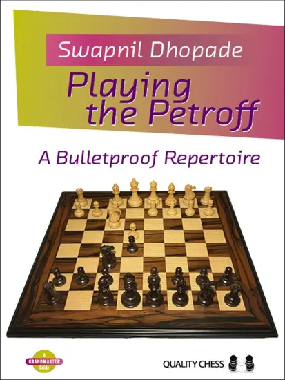 Playing_the_Petroff_Wapnil_Dhopade Playing_the_Petroff_Wapnil_Dhopade | Chess Books Defence