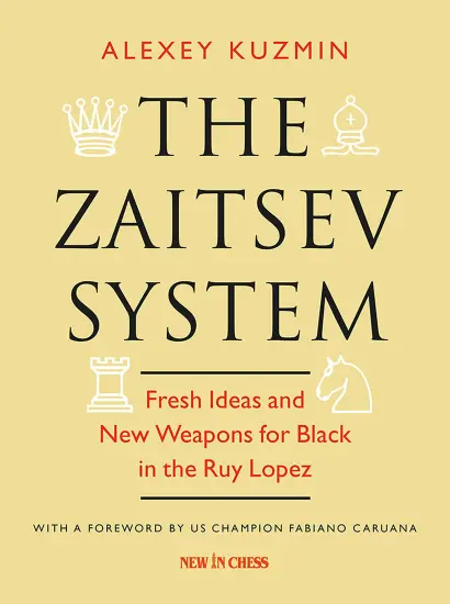 The_Zaitsev_System_Fresh_Ideas_and_New_Weapons_for_Black_in_the_Ruy_Lopez_Alexey_Kuzmin The_Zaitsev_System_Fresh_Ideas_and_New_Weapons_for_Black_in_the_Ruy_Lopez_Alexey_Kuzmin | chess book Ruy Lopez system