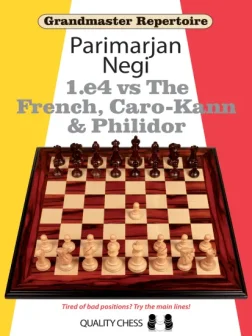 Grandmaster_Repertoire _1_e4_vs_The_French_Caro_Kann_and_Philidor_Parimarjan_Negi| chess white initiative