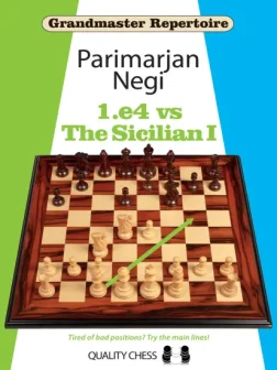 Grandmaster_Repertoire_1_e4_vs_The_Sicilian_1_Parimarjan_Negi | chess openings sicilian