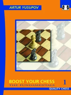 Boost_Your_Chess_1_The_Fundamentals_Artur_Yusupov | chess improve skills win