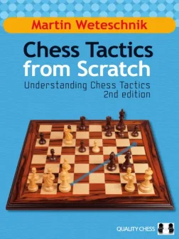 Chess_Tactics_from_Scratch_UCT_2nd_Edition_Martin_Weteschnik| problems win games