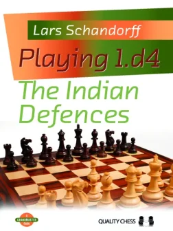 Playing_1_d4_The_Indian_Defences_Lars_Schandorff | Indian Defence chess white black