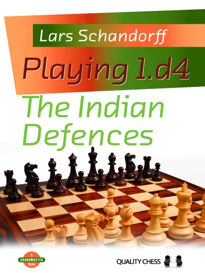 Playing_1_d4_The_Indian_Defences_Lars_Schandorff Playing_1_d4_The_Indian_Defences_Lars_Schandorff | Indian Defence chess white black