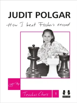 How_I_Beat_Fischer_s_Record_Judit_Polgar | Judit Polgar Grandmaster