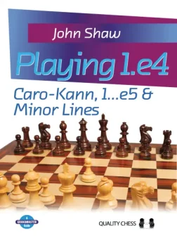 Playing_1_e4_Caro_Kann_1_e5_and_Minor_Lines_John_Shaw | caro kann chess defence