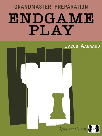 Grandmaster_Preparation_Endgame_Play_Jacob_Aagaard Grandmaster_Preparation_Endgame_Play_Jacob_Aagaard | chess win positions endgames