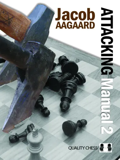 Attacking_Manual_2_Jacob_Aagaard Attacking_Manual_2_Jacob_Aagaard | attack defence castle