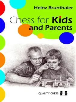 Chess_for_Kids_and_Parents_Heinz_Brunthaler | teach parents home