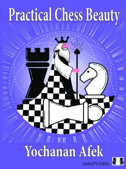 Practical_Chess_Beauty_Yochanan_Afek| chess books tactics