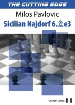 The_Cutting_Edge_2_Sicilian_Najdorf_6_Be3_Milos_Pavlovic | Sicilian chess book