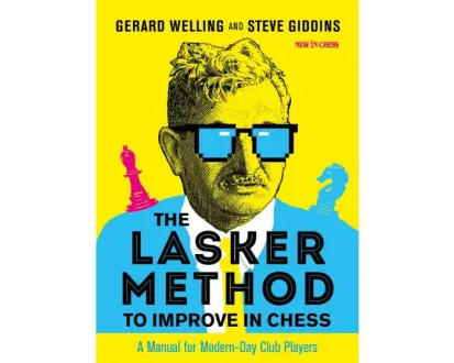 The_Lasker_Method_to_Improve_in_Chess_A_Manual_for_Modern_Day_Club_Players_Gerard_Welling_Steve_Giddins | book chess improvement amateur