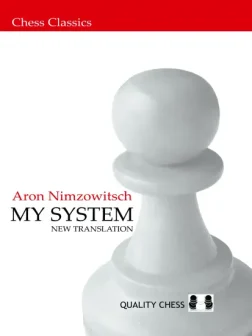 My_System_Aron_Nimzowitsch | nimzowitsch classic book