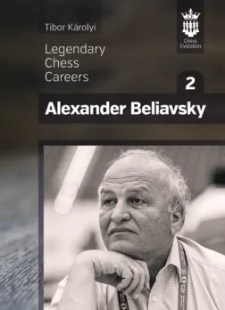 Alexander_Beliavsky_Part_2_Károlyi_Tibor | Chess Book Biographies