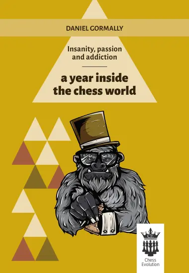 Insanity_passion_and_addiction_Daniel_Gormally Insanity_passion_and_addiction_Daniel_Gormally | chess book defence
