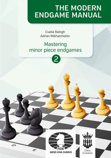 Mastering_minor_piece_endgames_Part_2_Csaba_Balogh_Adrian_Mikhalchishin Mastering_minor_piece_endgames_Part_2_Csaba_Balogh_Adrian_Mikhalchishin | moves endgame book chess