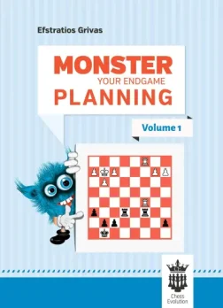 Monster_Your_Endgame_Planning_Volume_1_Efstratios_Grivas | endgames chess book