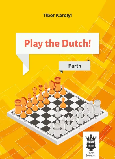 Play_the_Dutch_Part_1_Károlyi_Tibor Play_the_Dutch_Part_1_Károlyi_Tibor | Dutch defense book