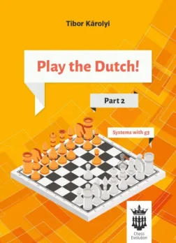 Play_the_Dutch_Part_2_Károlyi_Tibor | Dutch opening chess