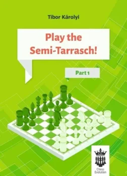 Play_the_Semi_Tarrasch_Part_1_Tibor_Károlyi | Book Chess Opening