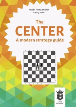 The_Center_Adrian_Mikhalchishin_Georg_Mohr | Book chess for middle game
