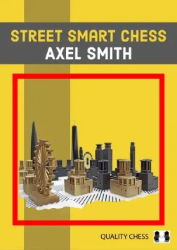 Street Smart Chess by Axel Smith | Chess writings