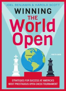 Winning the World Open Strategies for Success at America’s Most Prestigious Open Chess Tournament | Chess books about strategy