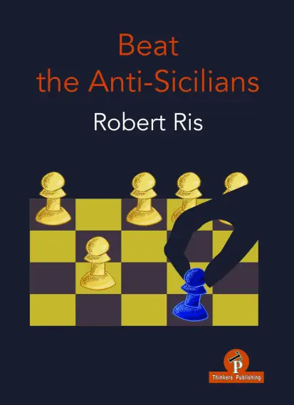 Beat the Anti-Sicilians Robert Ris | Chess books for opening