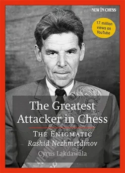 The Greatest Attacker in Chess The Enigmatic Rashid Nezhmetdinov | Σκακιστικά βιβλία