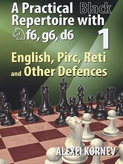 A Practical Black Repertoire with Nf6, g6, d6 Volume 1 | Chess books for the opening