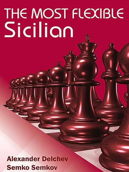 The Most Flexible Sicilian | Chess books about the secilina defence